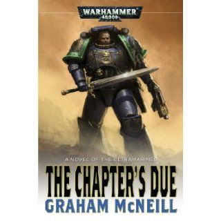 Chapters Due (Warhammer 40, 000 Novels Ultramarines) Graham McNeill 9781844167159 Books