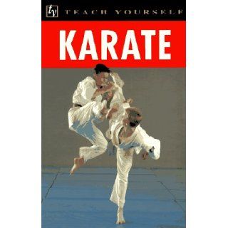 Karate (Teach Yourself) Steve Arneil, Liam Keaveney 9780844239279 Books