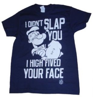 Popeye I Didn't Slap You I High Fived Your Face Licensed Graphic T Shirt   2XL Clothing