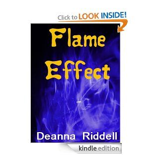 Flame Effect   The Dangerous Game Of Playing With Fire eBook Deanna Riddell Kindle Store