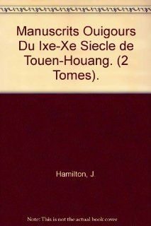 Manuscrits Ouigours du IXe Xe siecle de Touen Houang. (2 tomes). (9789068310504) Walter Hamilton Books
