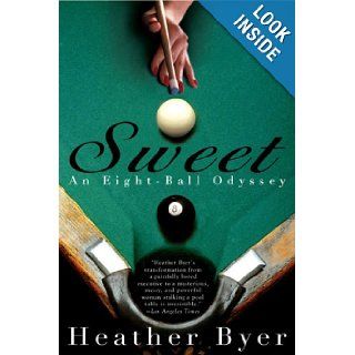 Sweet An Eight Ball Odyssey Heather Byer 9781594482908 Books