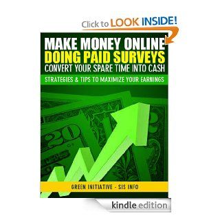 Make Money Online Doing Paid Surveys   Convert Your Spare Time Into Cash   Strategies & Tips to Maximize Your Earnings   Kindle edition by Sunil S. Business & Money Kindle eBooks @ .