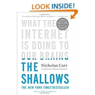 The Shallows What the Internet Is Doing to Our Brains (9780393339758) Nicholas Carr Books