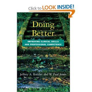 Doing Better Improving Clinical Skills and Professional Competence 9781583913291 Social Science Books @