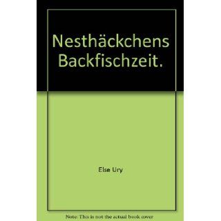 Nesthckchens Backfischzeit. Else Ury Books