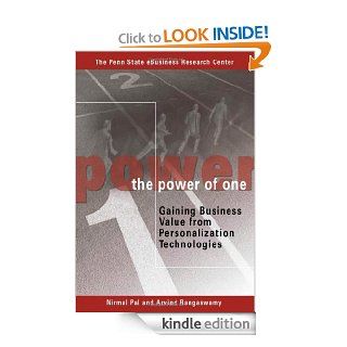The Power of One Gaining Business Value from Personalization Technologies   Kindle edition by Nirmal Pal & Arvind Rangaswamy. Business & Money Kindle eBooks @ .