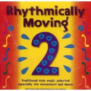 Rhythmically Moving   Traditional Folk Music Selected Especially For Movement and Dance [2 CD Set] Music