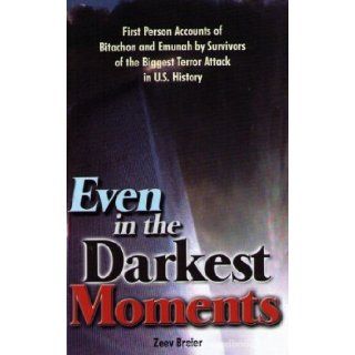 Even In The Darkest Moments Zeev Breier Books