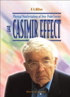 The Casimir Effect Kimball A. Milton 9789810243975 Books