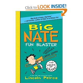 Big Nate Fun Blaster Cheezy Doodles, Crazy Comix, and Loads of Laughs Lincoln Peirce 9780062090454 Books