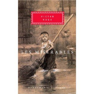 Les Miserables (Everyman's Library) Victor Hugo, Charles E. Wilbour, Peter Washington 9780375403170 Books