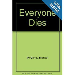 Everyone Dies Michael McGarrity Books