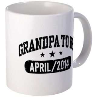 Grandpa To Be April 2014 Mug by tees2014