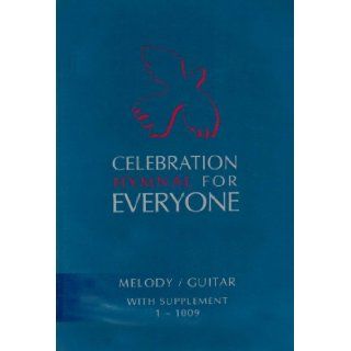 Celebration Hymnal for Everyone Melody and Guitar with Supplement 9780855976835 Books
