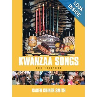 Kwanzaa Songs For Everyone Karen Griner Smith 9781468541403 Books