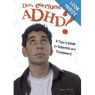 Does Everyone Have ADHD? A Teen's Guide to Diagnosis and Treatment Christine Petersen 9780531179758 Books