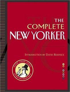 The Complete New Yorker Eighty Years of the Nation's Greatest Magazine (Book & 8 DVD ROMs) New Yorker, David Remnick 9781400064748 Books