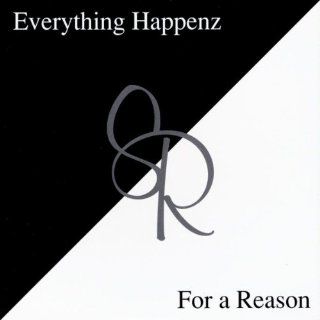 Everything Happenz for a Reason Music