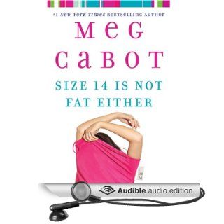 Size 14 Is Not Fat Either (Audible Audio Edition) Meg Cabot, Kristen Kairos Books