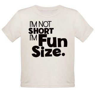 Im not Short Im Fun Size T Shirt by MadeULaugh