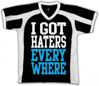 I Got Haters Everywhere Mens Sports T shirt, Trendy Funny Big Bold Statements Men's Sport Shirt Clothing