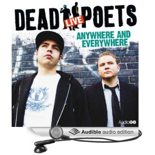 The Dead Poets Live Anywhere and Everywhere (Audible Audio Edition) AudioGO Ltd, Mark Grist Books