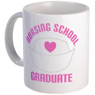 Nursing School Graduation Mug by classof_tshirts