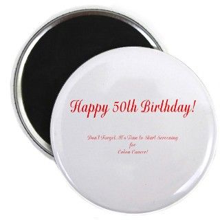 50th Birthday Colonoscopy Stop Colon Cancer Magnet by floger