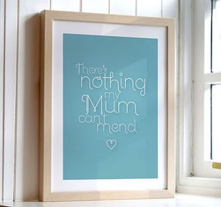 'there's nothing my mum can't mend' print by open box design