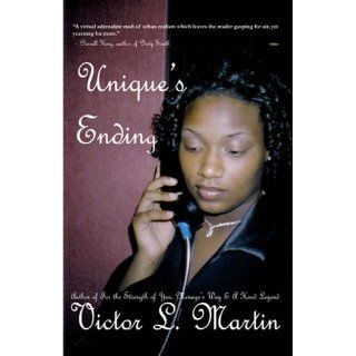 Unique's Ending Victor L. Martin 9780971230996 Books