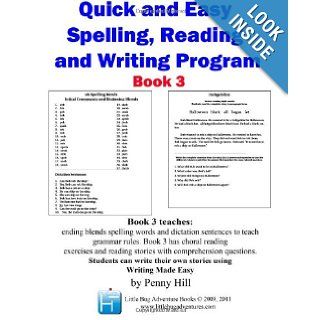 Quick and Easy Spelling, Reading and Writing Program Book 3 Penny Hill 9781936288168 Books