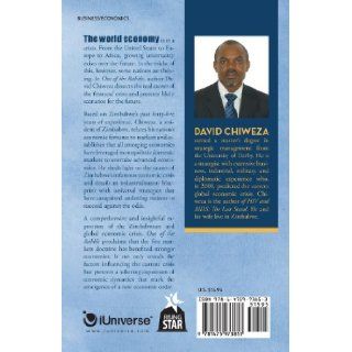 Out of the Rabble Ending the Global Economic Crisis by Understanding the Zimbabwean Experience David Chiweza 9781475973853 Books