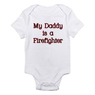 My Daddy is a firefighter Infant Bodysuit by allforme