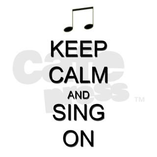 Keep Calm and Sing On Round Sticker by KeepCalmAndShirts