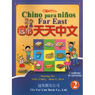 Far East Chino para Nios (Chinese for Children) Spanish version  Workbook Level 2 (Far East) Wei ling Wu 9789576128677 Books