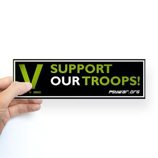 Support Our Troops Bumper Sticker (x1) by psywarshop02