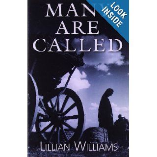 Many Are Called Few Are Chosen Lillian Williams 9780595412044 Books