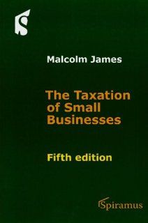 Taxation of Small Businesses Fifth Edition (9781907444418) Malcolm James Books