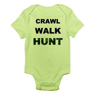 Crawl Walk Hunt Infant Bodysuit by hotmommatees