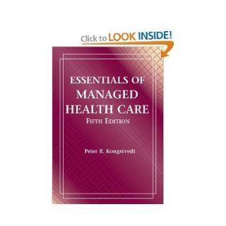 Essentials of Managed Health Care 5th (Fifth) Edition byKongstvedt Kongstvedt Books