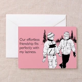 Effortless Friendship Greeting Card by someecards