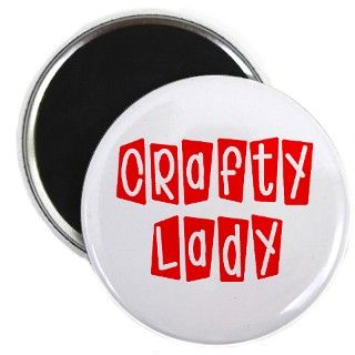 crafty lady 2.25" Magnet by AlanDarco_Crafty_Lady