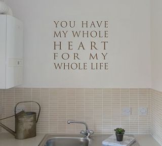 you have my whole heart wall quote sticker by nutmeg