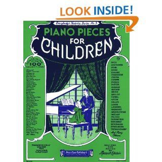 Piano Pieces for Children (Everybody's Favorite Series, No. 3) Maxwell Eckstein, Albert Barbelle 9780825620034 Books