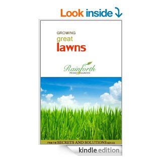 Growing Great Lawns (Rainforth Home and Garden's Secrets and Solutions) eBook Rees Cowden Kindle Store