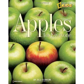 Apples for Everyone by Esbaum, Jill [National Geographic Children's Books, 2009] (Paperback) Books
