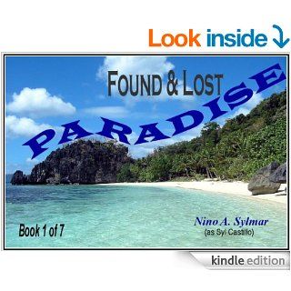 Paradise Found & Lost (Castillo To Sylmar) eBook Nino Sylmar Kindle Store
