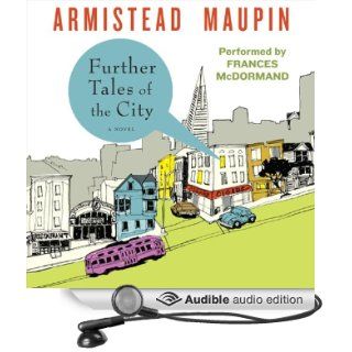 Further Tales of the City Tales of the City, Book 3 (Audible Audio Edition) Armistead Maupin, Frances McDormand Books