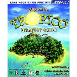 Tropico Official Strategy Guide (Bradygames Take Your Games Further) Howard A. Jones 9780744000788 Books
